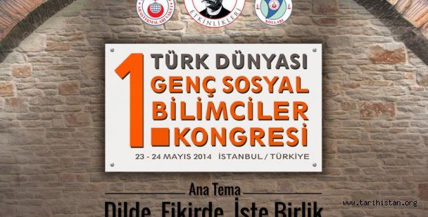 1. Türk Dünyası Genç Sosyal Bilimciler Kongresi