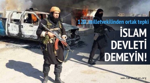 120 Vekilden IŞİD İsyanı!