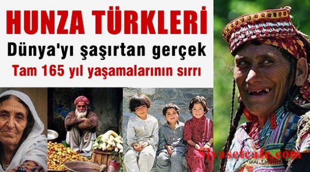 120 yıl yaşayan Hunza Türkleri'nin yaşam sırrı!