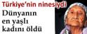 DÜNYANIN EN YAŞLI KADINI SALİHLİLİ DE ÖLDÜ