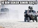 TSK IRAK' GİRDİ!