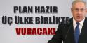 Müthiş İddia:Plan hazır, İran’ı üç ülke birlikte vuracak! 