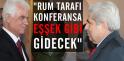 Rum Tarafı Konferansa Eşşek Gibi Gidecek