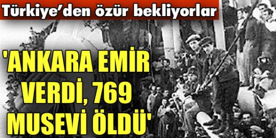 MÜTHİŞ İDDİA:Ankara emir verdi, 769 Musevi öldü