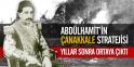 İşte Abdülhamit'in Çanakkale Stratejisi