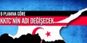 KKTC'nın Adı Değişecek