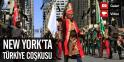 New York'ta Türkiye Coşkusu