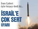 İsrail'den İran'a çok sert uyarı!