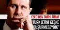 ESAD DAN TARİHİ İTİRAF:TÜRK JETİ
