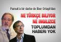 İLBER ORTAYLI ORHAN PAMUK POLEMİĞİ