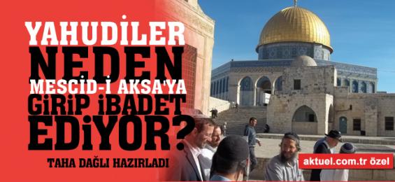Yahudiler Mescid-i Aksa'dan ne istiyor?