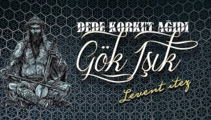 DEDE KORKUT AĞIDI (GÖK IŞIK) - Levent İTEZ 