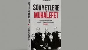 EDİGE BURAK ATMACA'NIN "SOVYETLERE MUHALEFET" ESERİ OKUYUCULARINI BEKLİYOR 