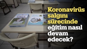 Yeni Dönemde Eğitim Nasıl Olacak?