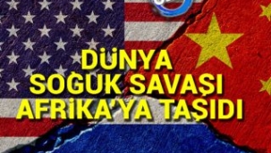 Dünya soğuk savaşı Afrika'ya taşıdı - RABİA AYKUT 