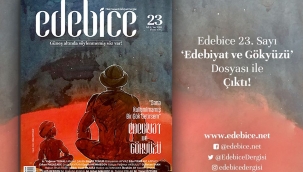 Edebice Dergisi 23. Sayı Çıktı!