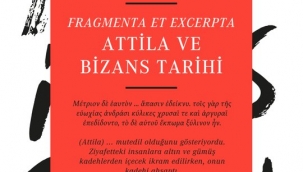 "Attila ve Bizans Tarihi" kitabı yayımlandı