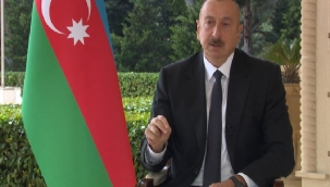 AZERBAYCAN CUMHURBAŞKANI: TÜRKİYE'NİN NET TAVRI ÇOK ÖNEMLİ, KARABAĞ'DAKİ SÜREÇTE YER ALMALIDIR 