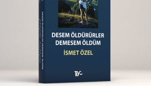 DESEM ÖLDÜRÜRLER DEMESEM ÖLDÜM 