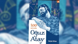 Oğuz Atay'ın yazın dünyasına yolculuk