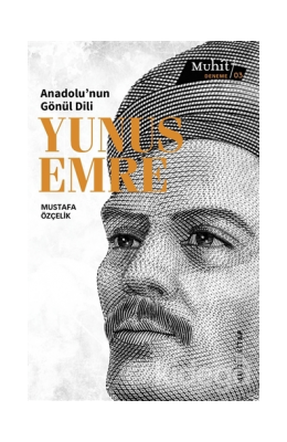 Anadolu'nun Gönül Dili Yunus Emre