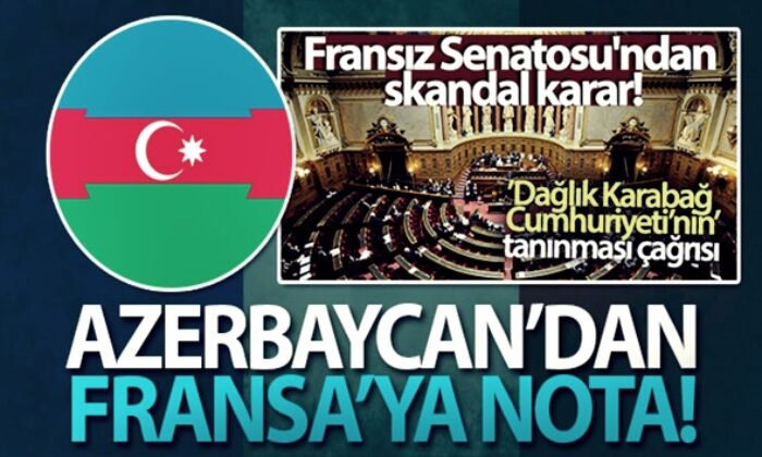 Azerbaycan Fransa'ya nota verdi!