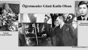 Dün öğretmenler gününü kutladık - Fazlı Köksal