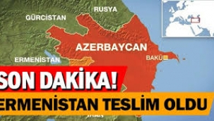 Ermenistan teslim oldu!