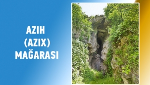 İNSANLIK TARİHİ AÇISINDAN BÜYÜK ÖNEME SAHİP KARABAĞ'DAKİ AZIH MAĞARASI İŞGALDEN KURTARILDI 