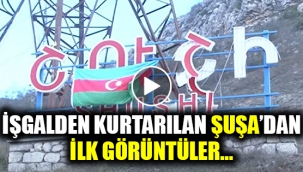 İŞGALDEN KURTARILAN ŞUŞA'DAN GÖRÜNTÜLER YAYINLANDI! 
