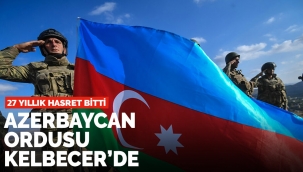 Kelbecer Ermeni işgalinden kurtarıldı