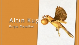 Altın Kuş (Kırgız Masalı) 