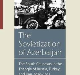 Azerbaycan'ın Sovyetleşmesi: İnceleme