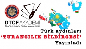 DTCF'Lİ AYDINLARIN TURANCILIK BİLDİRGESİ 
