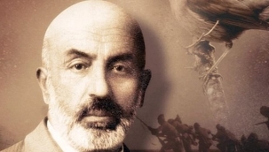 Mehmet Akif bir denge adamıdır