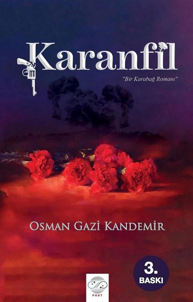 Osman Gazi Kandemir, yeni romanı "Karanfil" ile okurlarını Karabağ'a götürüyor.