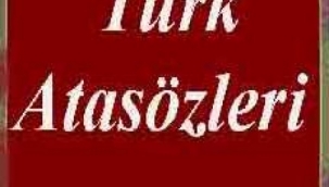 TÜRK ATASÖZLERİ (E ve F harfi ile başlayanlar.)