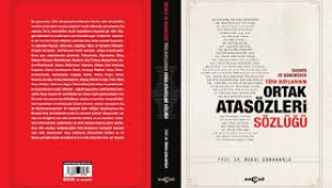 TÜRK BOYLARININ ORTAK ATASÖZLERİ SÖZLÜĞÜ OLUŞTURULDU 