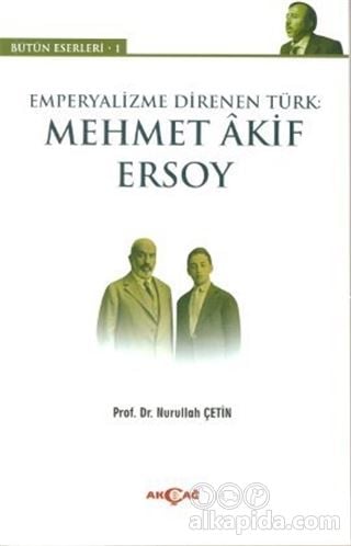 TÜRK'ÜN UYANIK VİCDANI: MEHMET AKİF ERSOY - Prof. Dr. Nurullah Çetin 