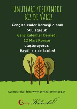 Genç Kalemler Derneği 500 ağaçlık 'Genç Kalemler 12 Mart Korusu' oluşturuyor.