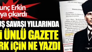 Kurtuluş Savaşı yıllarında ABD'li ünlü gazete Atatürk için ne yazdı?