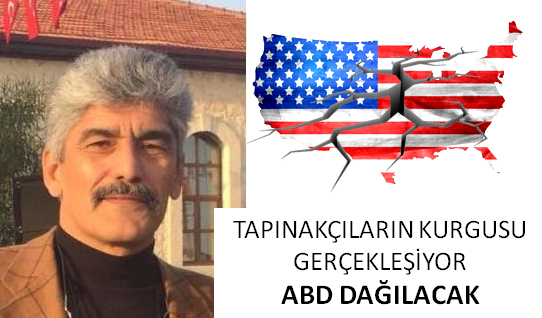 Veli Metin Türkoğlu: TAPINAKÇILARIN KURGUSU GERÇEKLEŞİYOR… ABD DAĞILACAK
