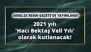 2021 yılı 'Hacı Bektaş Veli Yılı' ilan edildi