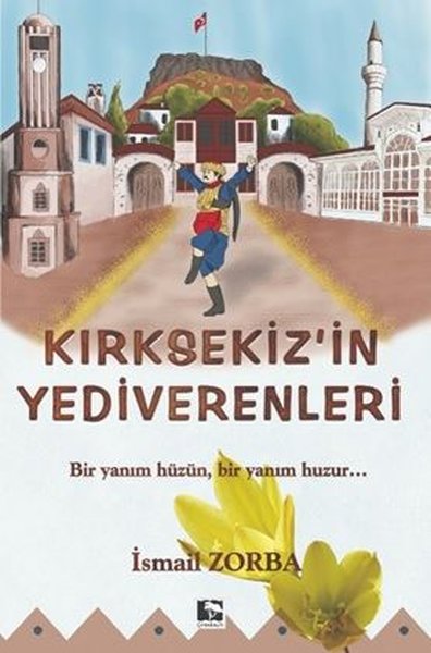 Eğitimci - Yazar İsmail Zorba'nın yeni kitabı "Kırksekiz'in Yediverenleri" çıktı.