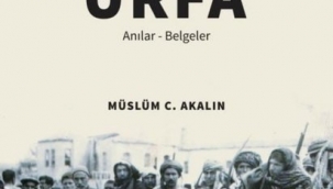 "Milli Mücadele'de Urfa / Anılar Belgeler"