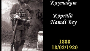 TARİHTE BUGÜN: Köprülü Hamdi Bey ve 18 Şubat - Yazan: Fazlı Köksal