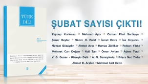 Türk Dili Dergisinin Şubat Sayısı Yayımlandı.