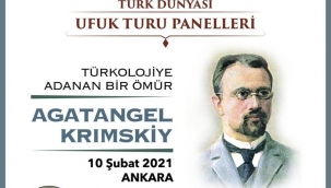 Türkolojiye adanan bir ömür: Agatangel Krımskiy, konferansla anılacak 