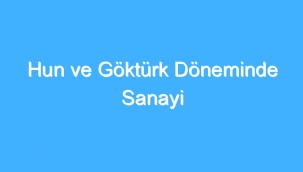 Hun Ve Göktürk Döneminde Sanayi - Umut Güner 