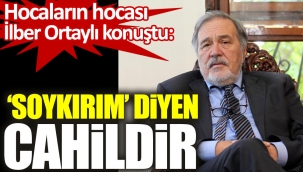 İlber Ortaylı Ermeni tezlerini savunanlara sert çıktı